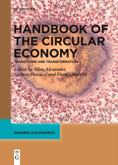 Cover image for Handbook of the Circular Economy, isbn: 9783111619798
