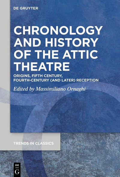 Cover image for Chronology and History of the Attic Theatre, isbn: 9783111621388