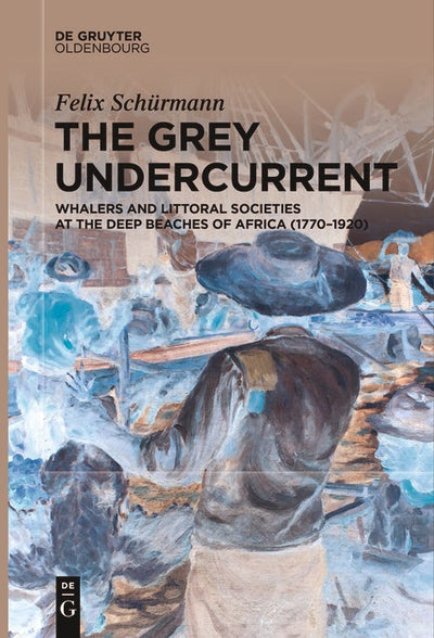 Cover image for The Grey Undercurrent, isbn: 9783111621739