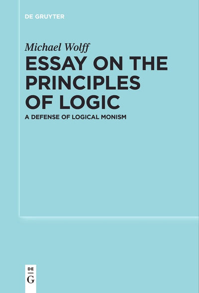 Cover image for Essay on the Principles of Logic, isbn: 9783111624808