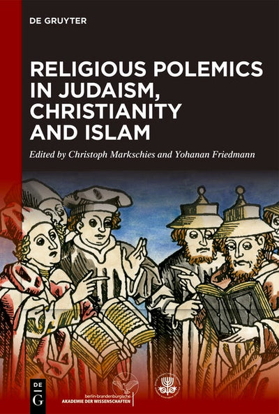Cover image for Religious Polemics in Judaism, Christianity and Islam, isbn: 9783111630021