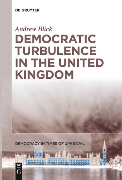 Cover image for Democratic Turbulence in the United Kingdom, isbn: 9783111632391