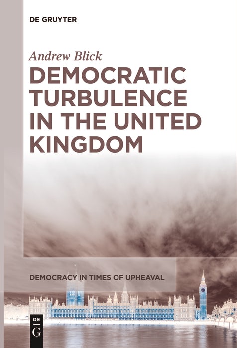 Cover image for Democratic Turbulence in the United Kingdom, isbn: 9783111632391