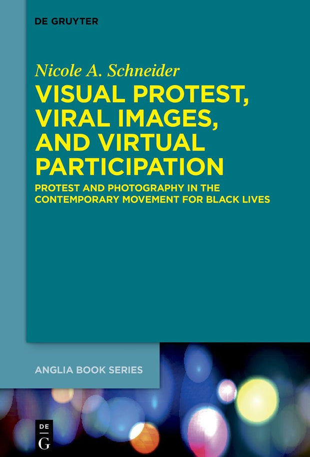 Cover image for Visual Protest, Viral Images, and Virtual Participation, isbn: 9783111636474