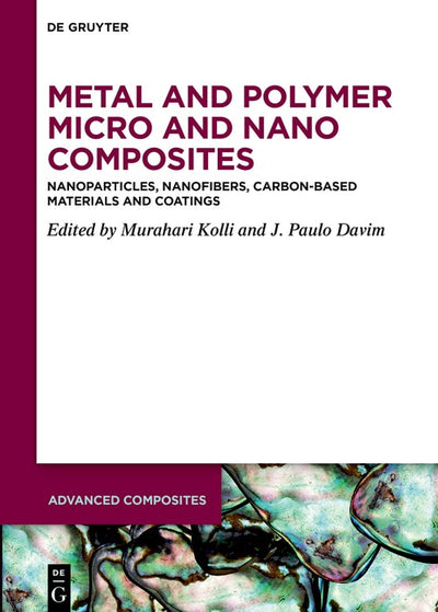 Cover image for Metal and Polymer Micro and Nano Composites, isbn: 9783111664293