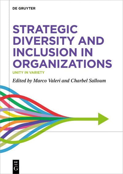 Cover image for Strategic Diversity and Inclusion in Organizations, isbn: 9783111672984