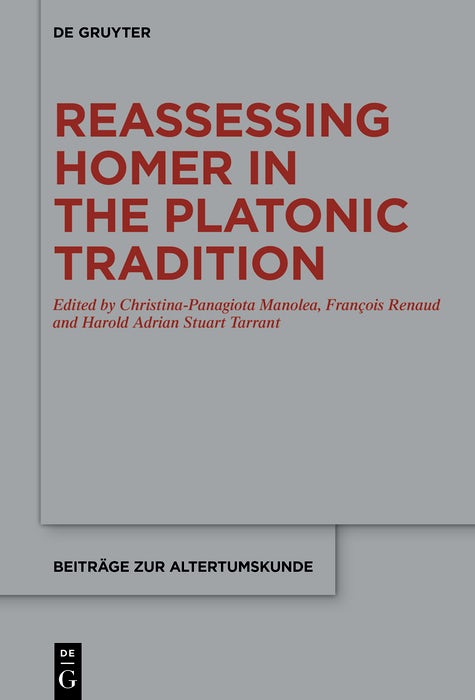 Cover image for Reassessing Homer in the Platonic Tradition, isbn: 9783111673097