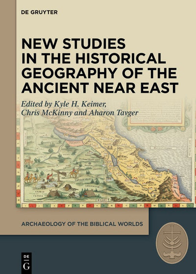 Cover image for New Studies in the Historical Geography of the Ancient Near East, isbn: 9783111676951
