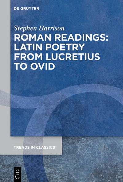Cover image for Roman Readings: Latin Poetry from Lucretius to Ovid, isbn: 9783111678719