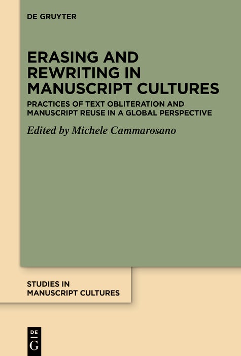 Cover image for Erasing and Rewriting in Manuscript Cultures, isbn: 9783111682730