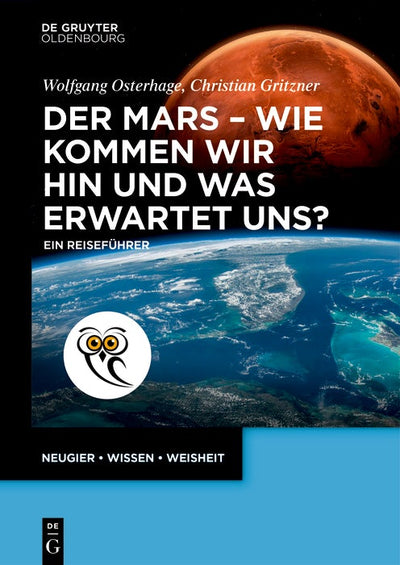 Cover image for Der Mars - wie kommen wir hin und was erwartet uns?, isbn: 9783111683645