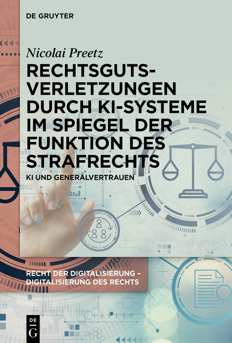 Cover image for Rechtsgutsverletzungen durch KI-Systeme im Spiegel der Funktion des Strafrechts, isbn: 9783111714196