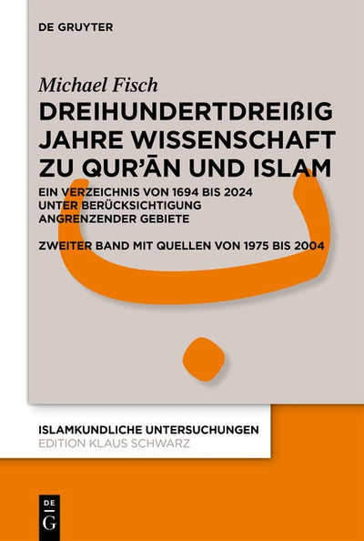 Cover image for Dreihundertdreißig Jahre Wissenschaft zu Qur’ān und Islam, isbn: 9783112205525