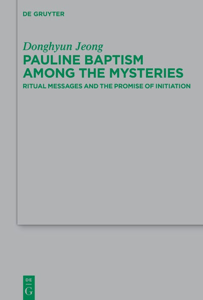 Cover image for Pauline Baptism among the Mysteries, isbn: 9783112214206