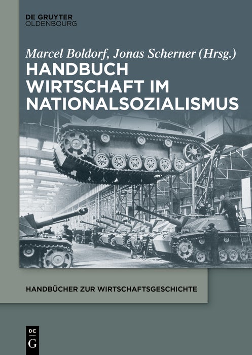 Cover image for Handbuch Wirtschaft im Nationalsozialismus, isbn: 9783112214237