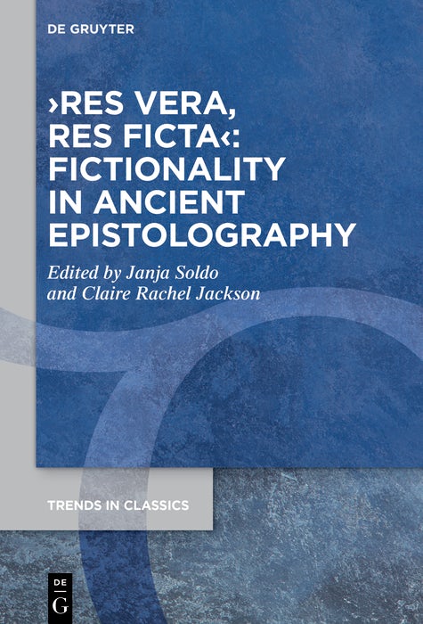 Cover image for ›res vera, res ficta‹: Fictionality in Ancient Epistolography, isbn: 9783112215432
