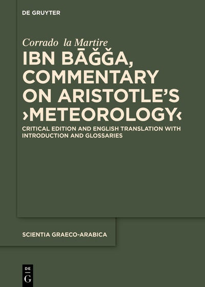 Cover image for Ibn Bāǧǧa, Commentary on Aristotle’s ›Meteorology‹, isbn: 9783112226506