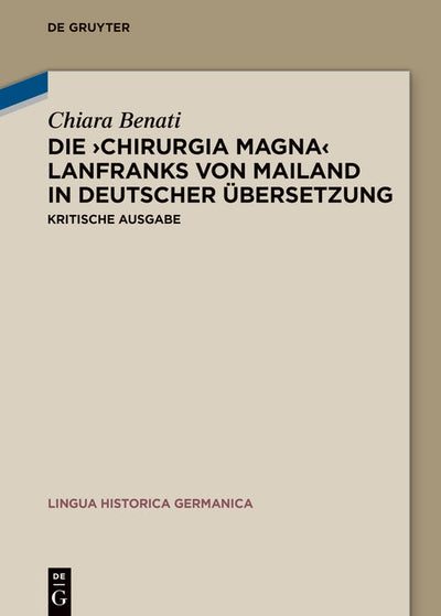 Cover image for Die ‚Chirurgia magna‘ Lanfranks von Mailand in deutscher Übersetzung, isbn: 9783112234310