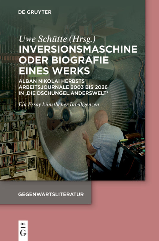 Inversionsmaschine oder Biografie eines Werks