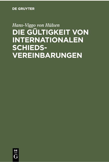 Die Gültigkeit von Internationalen Schiedsvereinbarungen