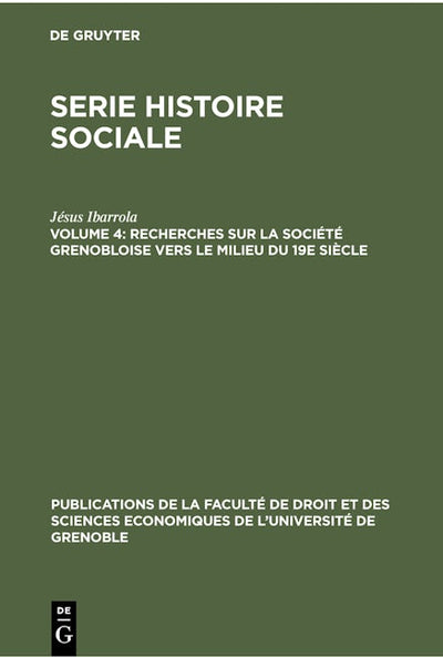 Recherches sur la société grenobloise vers le milieu du 19e siècle