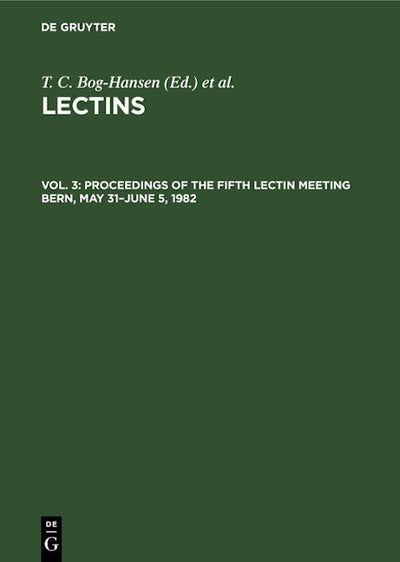 Proceedings of the Fifth Lectin Meeting Bern, May 31–June 5, 1982