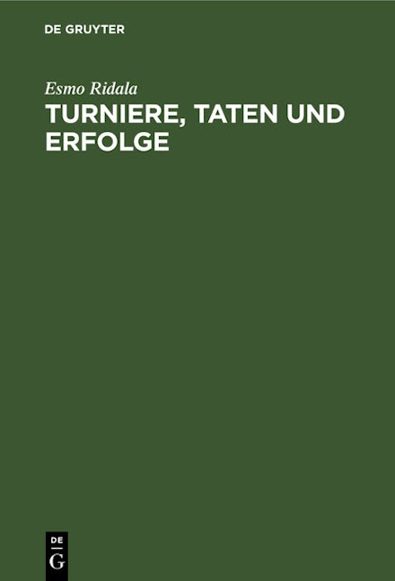 Turniere, Taten und Erfolge