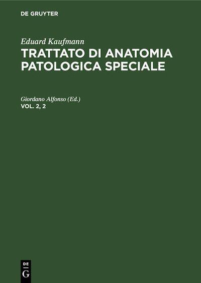 Eduard Kaufmann: Trattato di anatomia patologica speciale. Vol. 2, 2