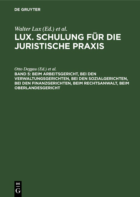 Beim Arbeitsgericht, Bei den Verwaltungsgerichten, Bei den Sozialgerichten, Bei den Finanzgerichten, Beim Rechtsanwalt, Beim Oberlandesgericht