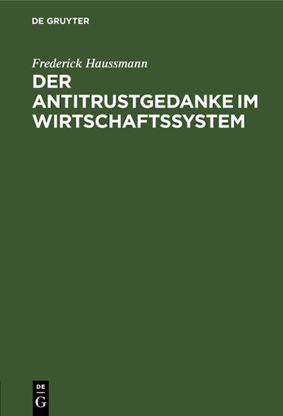 Der Antitrustgedanke im Wirtschaftssystem