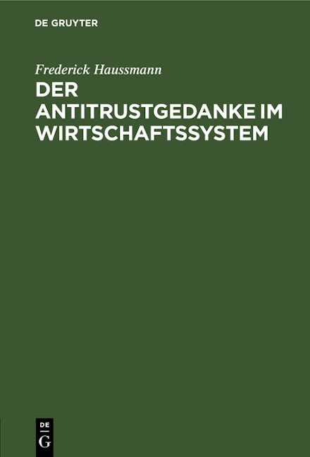 Der Antitrustgedanke im Wirtschaftssystem