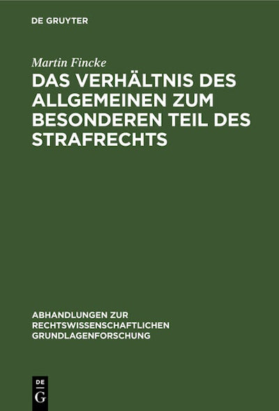 Das Verhältnis des Allgemeinen zum Besonderen Teil des Strafrechts