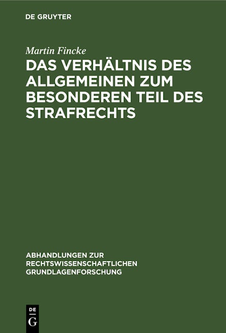 Das Verhältnis des Allgemeinen zum Besonderen Teil des Strafrechts