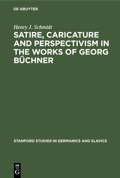 Satire, Caricature and Perspectivism in the Works of Georg Büchner