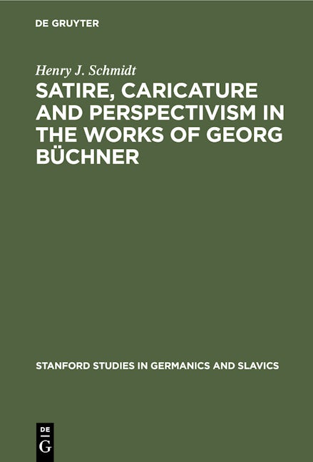 Satire, Caricature and Perspectivism in the Works of Georg Büchner