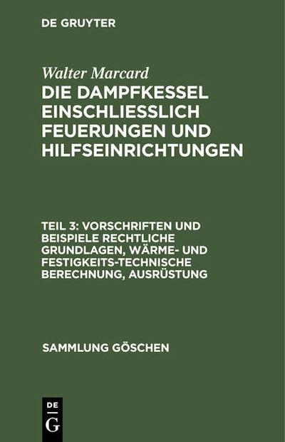 Vorschriften und Beispiele Rechtliche Grundlagen, wärme- und festigkeitstechnische Berechnung, Ausrüstung
