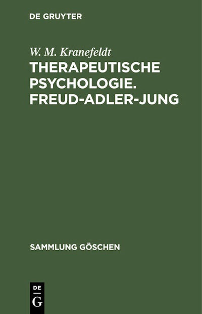 Therapeutische Psychologie. Freud-Adler-Jung