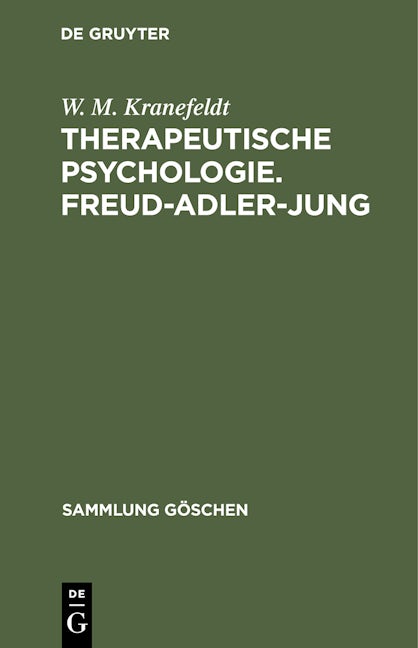 Therapeutische Psychologie. Freud-Adler-Jung
