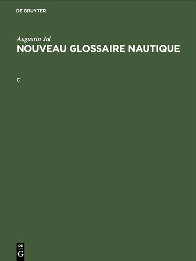 Augustin Jal: Nouveau glossaire nautique. C