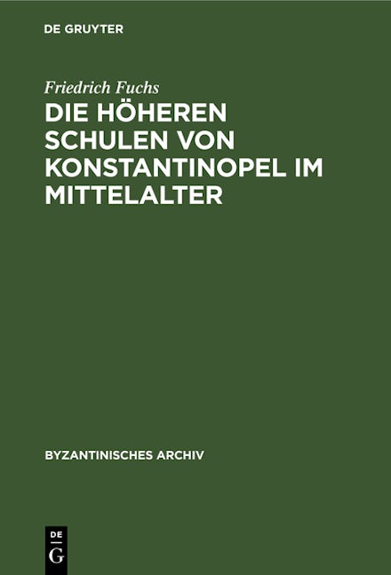 Die höheren Schulen von Konstantinopel im Mittelalter