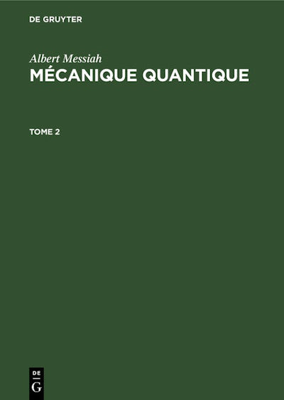 Albert Messiah: Mécanique quantique. Tome 2