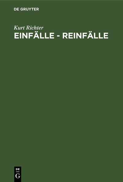 Einfälle - Reinfälle