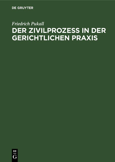 Der Zivilprozeß in der gerichtlichen Praxis