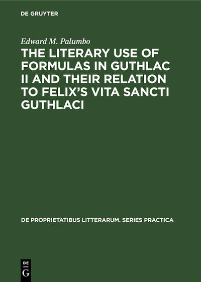 The Literary Use of Formulas in Guthlac II and their Relation to Felix’s Vita Sancti Guthlaci