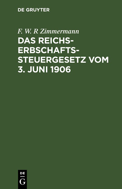 Das Reichs-Erbschaftssteuergesetz vom 3. Juni 1906