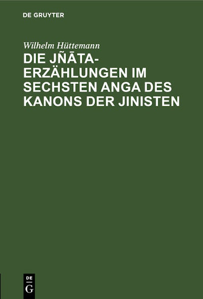 Die Jñāta-Erzählungen im sechsten Anga des Kanons der Jinisten