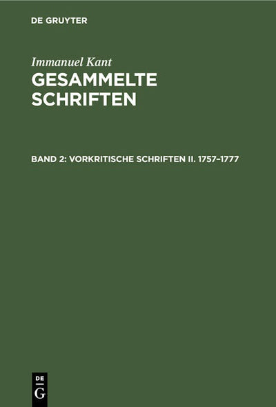 Vorkritische Schriften II. 1757–1777