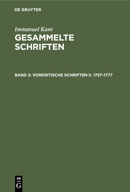 Vorkritische Schriften II. 1757–1777