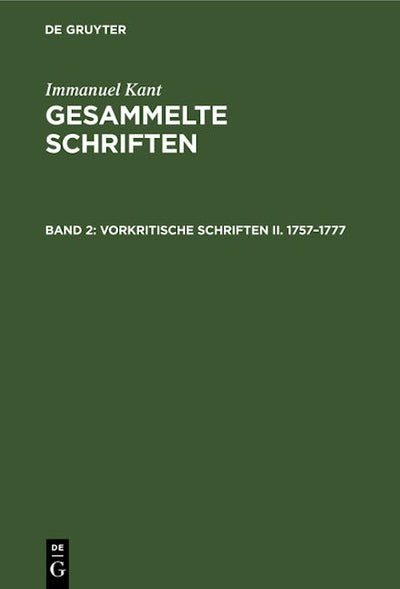 Vorkritische Schriften II. 1757–1777
