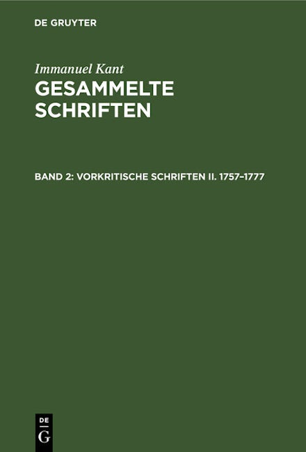 Vorkritische Schriften II. 1757–1777